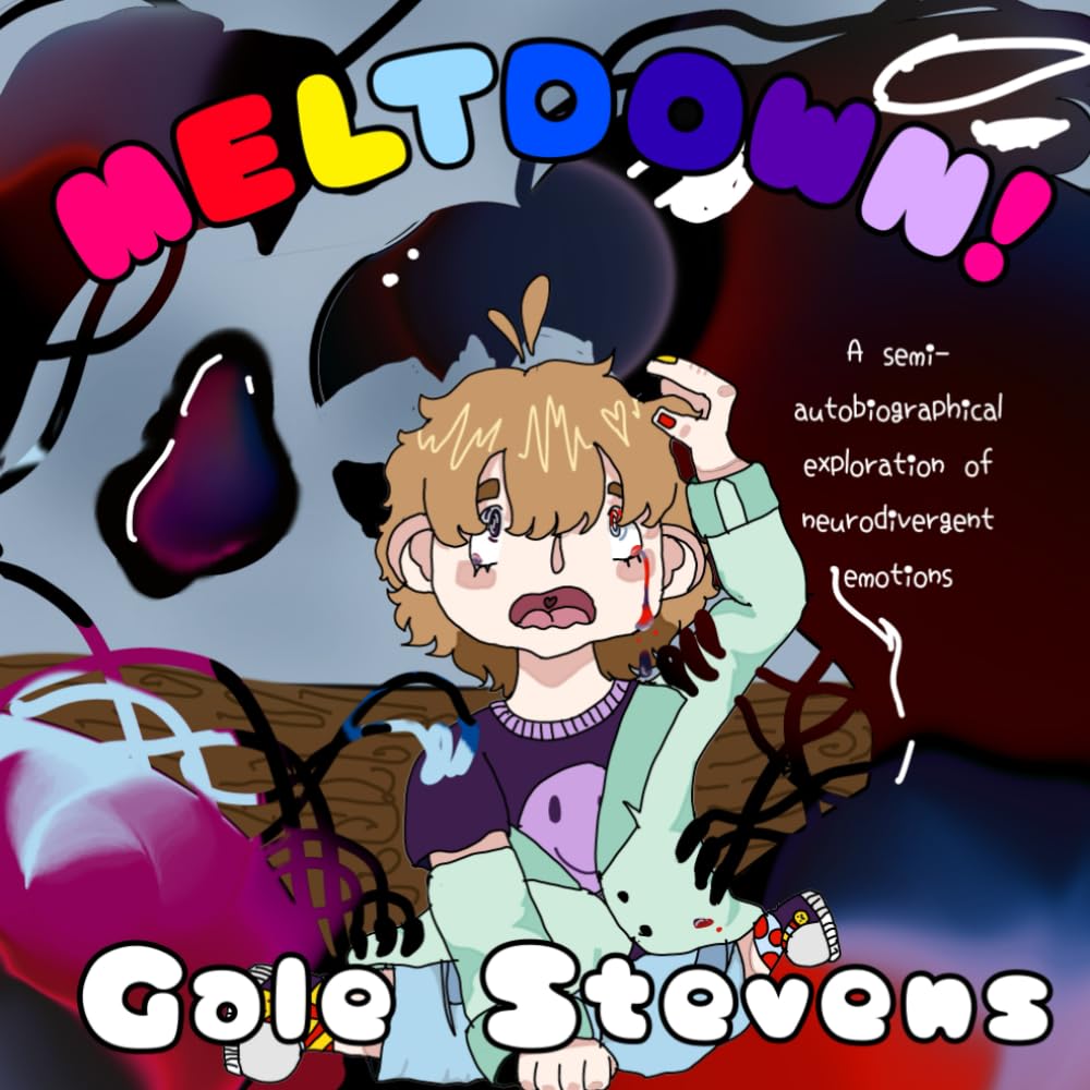 Meltdown!: A semiautobiographical exploration of neurodivergent emotions.
