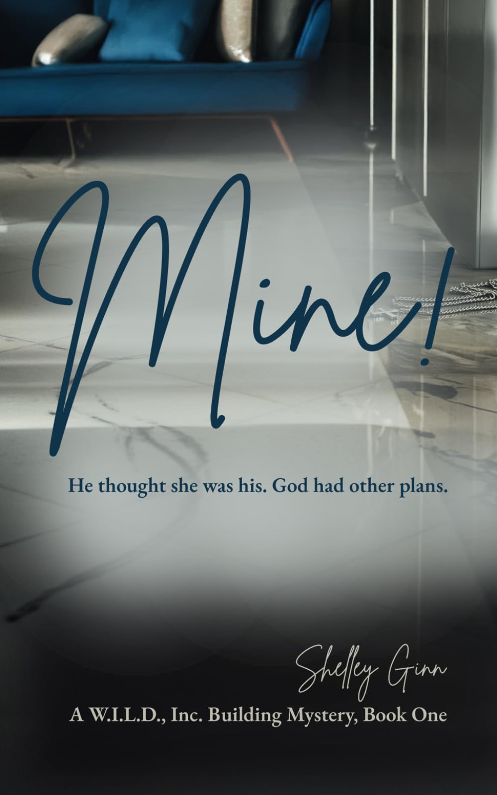 Mine!: He thought she was his. God had other plans.