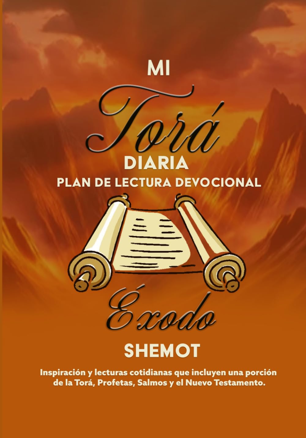 MI TORÁ DIARIA PLAN DE LECTURA DEVOCIONAL ÉXODO