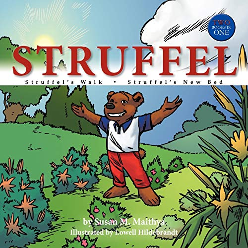 Struffel: Stuffel's Walk Stuffel's New Bed: S t r u f f e l 's W a l k ¿ S t r u f f e l 's N e w B e d