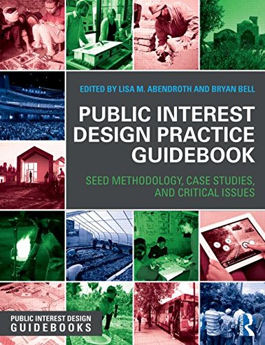 Public interest design practice guidebook: seed methodology, case…