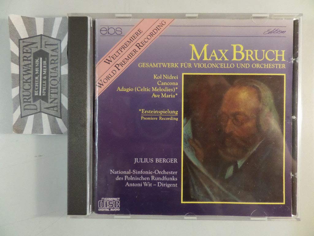 Max Bruch: Complete Work for Violoncello & Orchestra