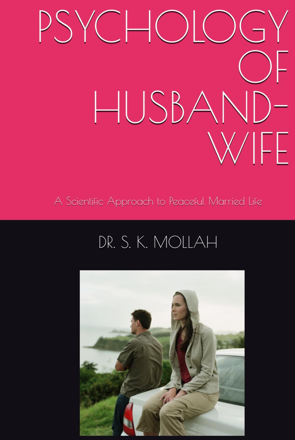 PSYCHOLOGY OF HUSBAND-WIFE: A Scientific Approach to Peaceful Married Life, psychology of marriage, husband wife relationship psychology, emotional ... control and dominance, (Self Help Books)
