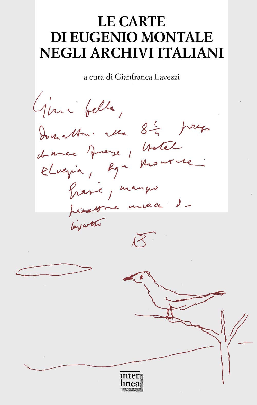 Le Carte Di Eugenio Montale Negli Archivi Italiani. Atti Del Convegno Di Studi (Pavia, 3-4 Aprile 2019) - 4