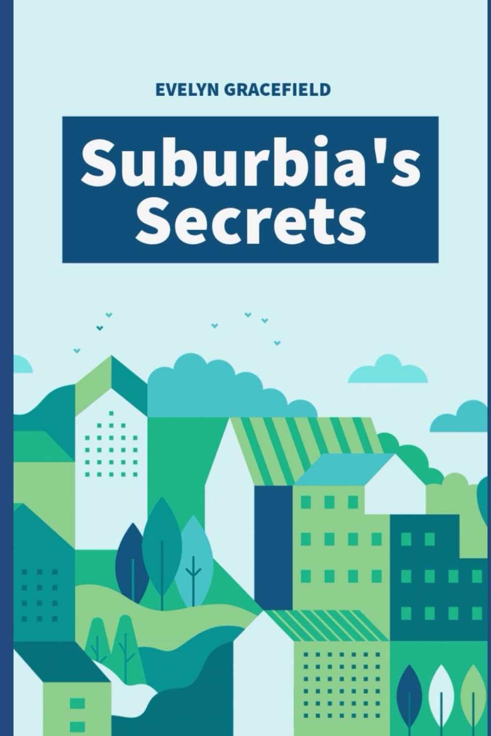 Suburbia’s Secrets