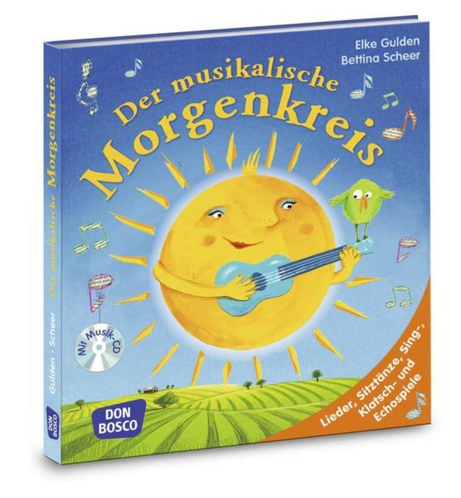 Der musikalische Morgenkreis, m. Audio-CD: Lieder, Sitztänze, Sing-, Klatsch- und Echospiele. Mit Arbeits-CD. Für Kindergarten und Kita. (Morgenkreis in der Kita.Gemeinsam gut gelaunt durchstarten)