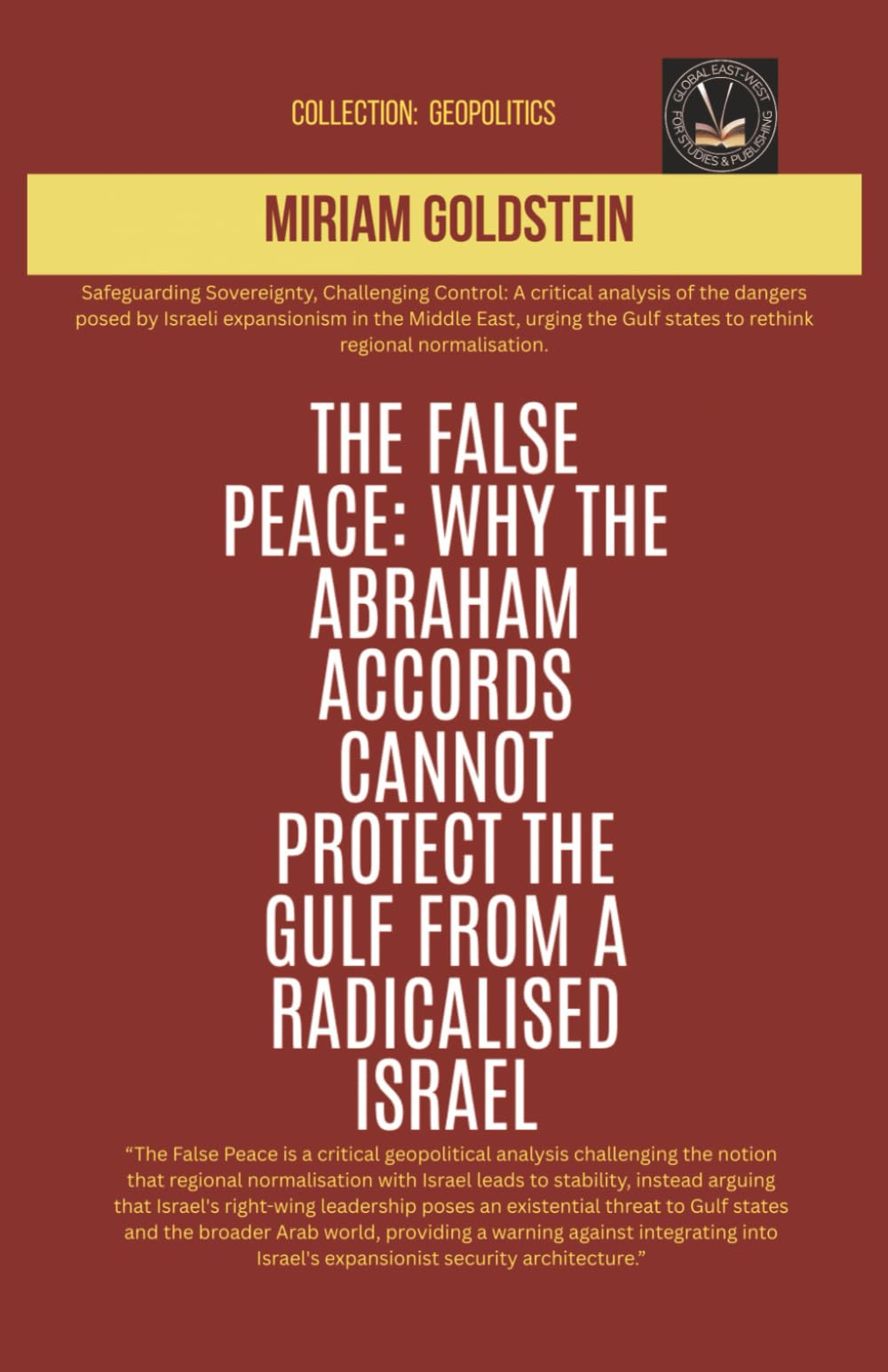 The False Peace: Why The Abraham Accords Cannot Protect The Gulf From a Radicalised Israel (Geopolitics)