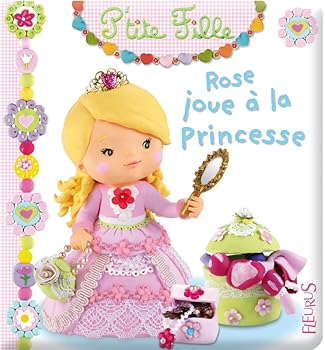 Rose joue à la princesse - Book  of the P'tite fille/Mała dziewczynka