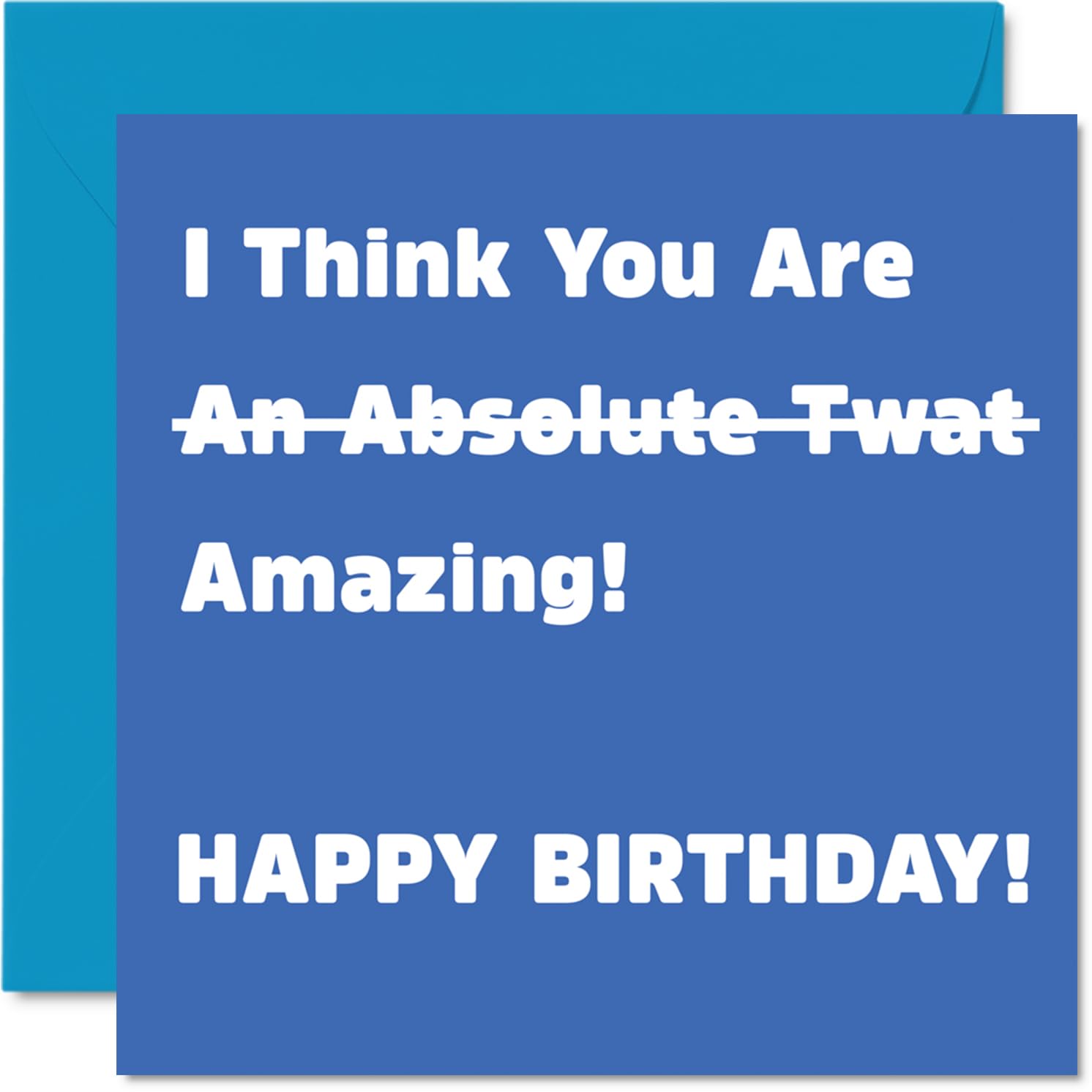 Rude Birthday Cards for Men Women - Absolute Tw*t - Joke Happy Birthday Card for Friend Family Colleagues, Banter Gifts, 145mm Offensive Greeting Cards Him Her