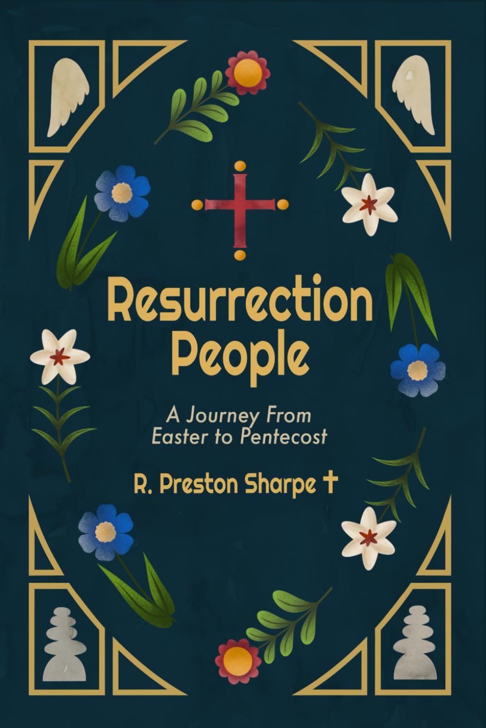 Resurrection People: A Journey From Easter to Pentecost