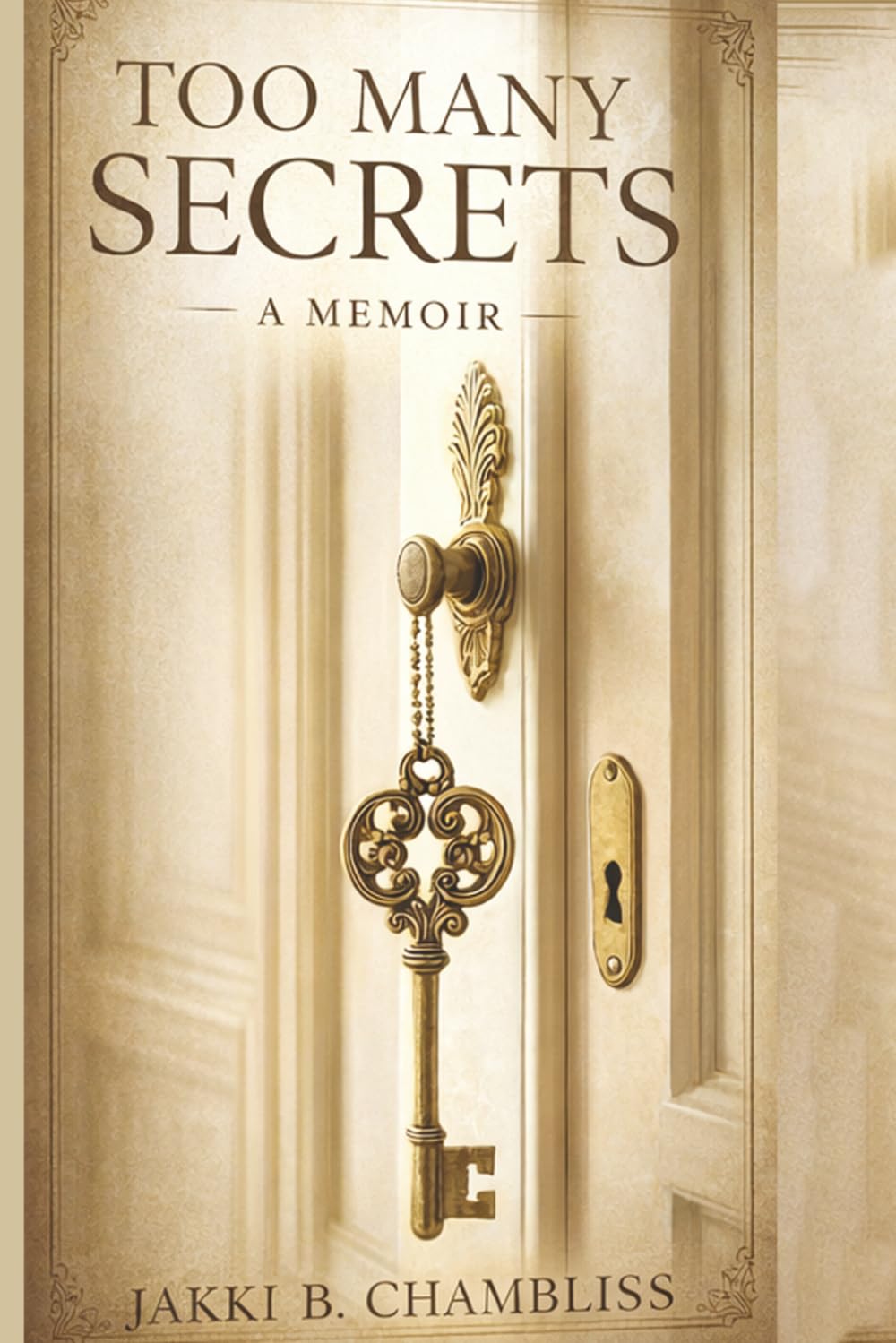TOO MANY SECRETS A MEMOIR