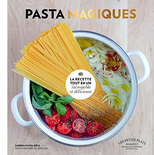 Télécharger Pasta magiques: la recette tout en un PDF