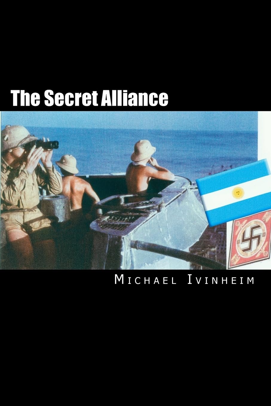 The Secret Alliance (Hitler Escape Trilogy)
