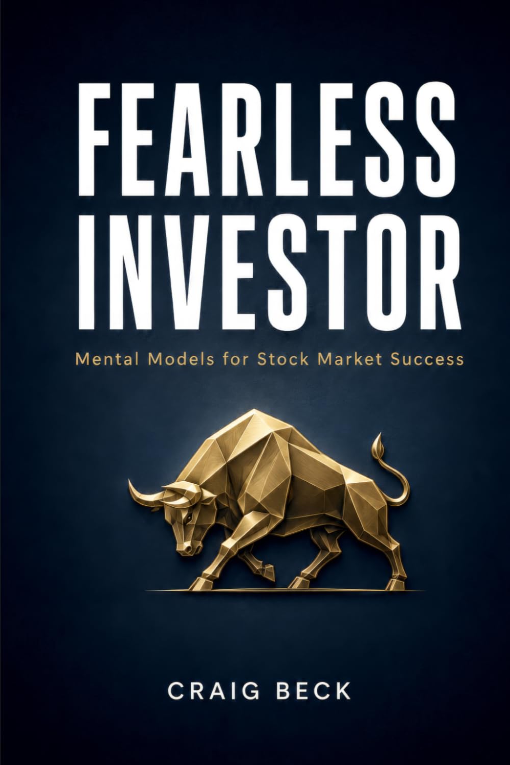 Fearless Investor: Mental Models for Stock Market Success