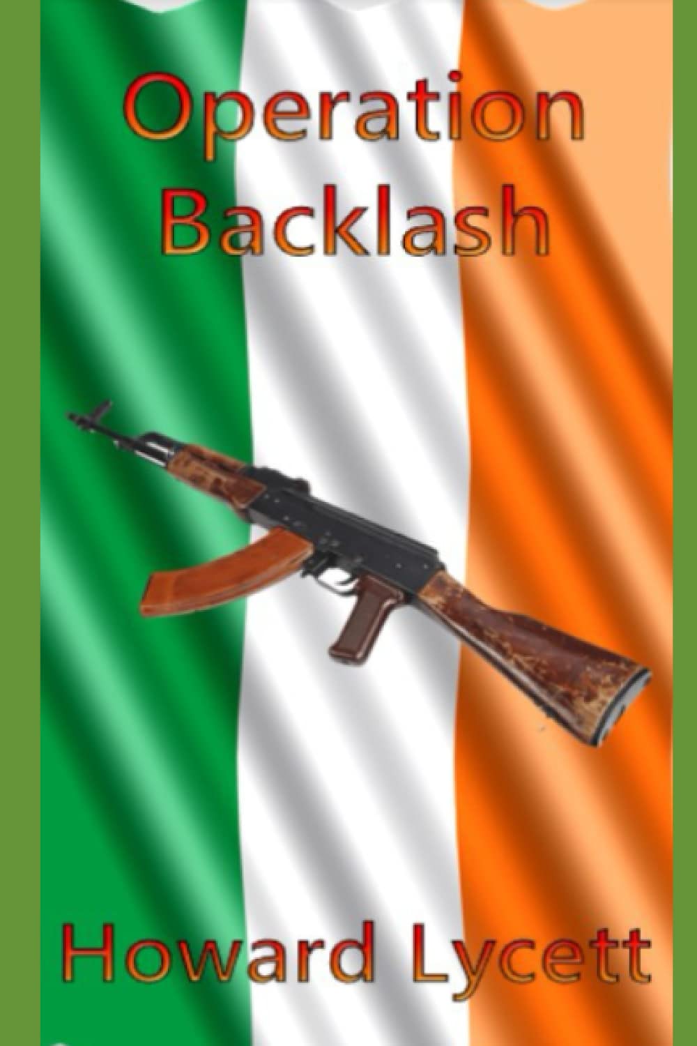 Operation Backlash: The Phoenix Rises by Howard Lycett PAPERBACK 9798804489800