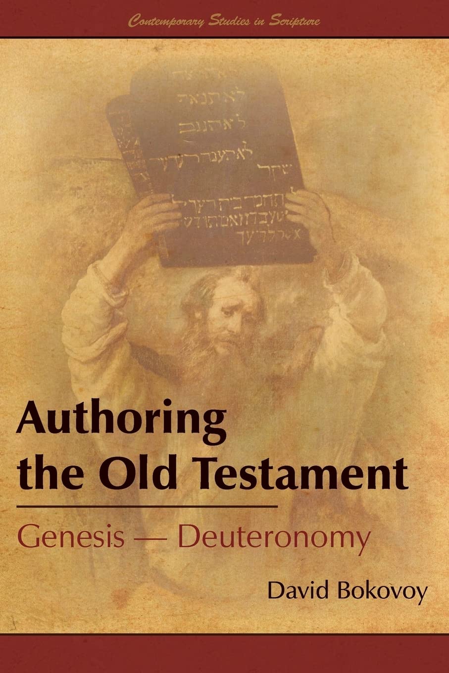Authoring the Old Testament: Genesis-Deuteronomy (Contemporary Studies in Scripture)