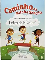 Caminho da Alfabetização: Praticando caligrafia letra de fôrma