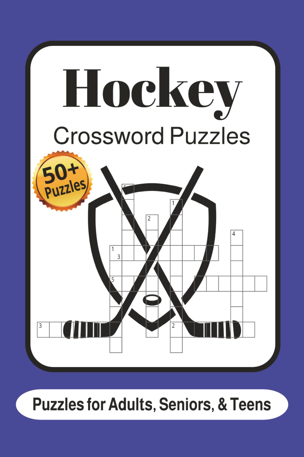 Hockey Crossword Puzzles: Crossword Puzzles with Easy to Read Print about Hockey, Ice Rinks, and More | 6x9 Inches, 120 Pages | 50+ Puzzles ... Gifts for Vacations, Holidays, and Relaxation