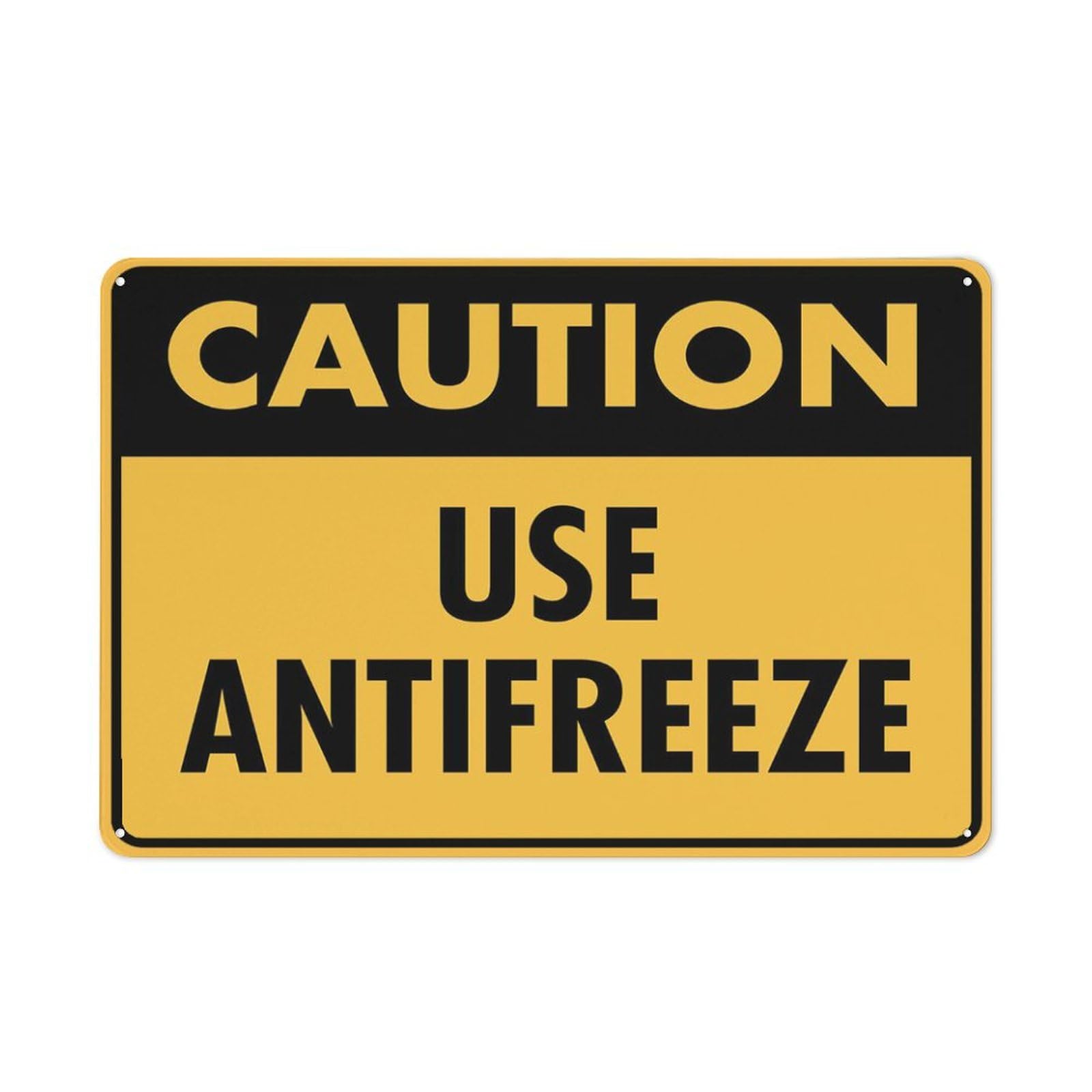 Caution Use Antifreeze Sign 12X8 Inch Aluminum Uv Ink Printed For House And Business