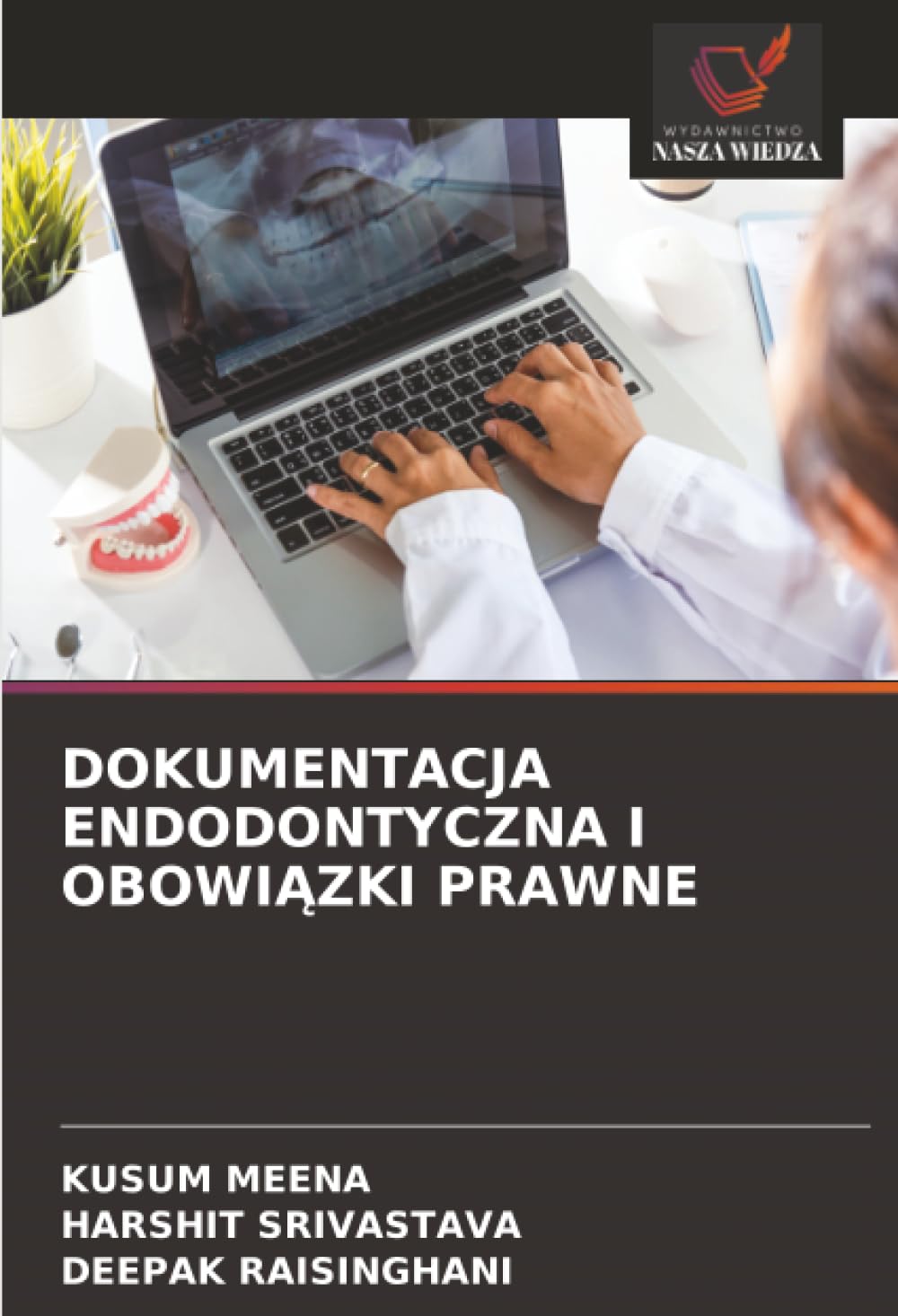 DOKUMENTACJA ENDODONTYCZNA I OBOWIĄZKI PRAWNE