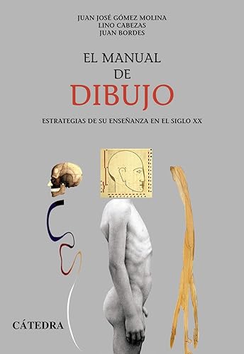El manual de dibujo: Estrategias de su enseñanza en el siglo XX (Arte Grandes temas)