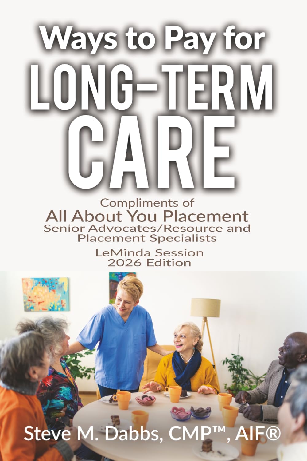 Ways to Pay for Long-Term Care 2026 - LeMinda Sessions LTC edition