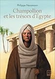 egypte ancienne champollion figeac  Champollion et les trésors d\'Égypte