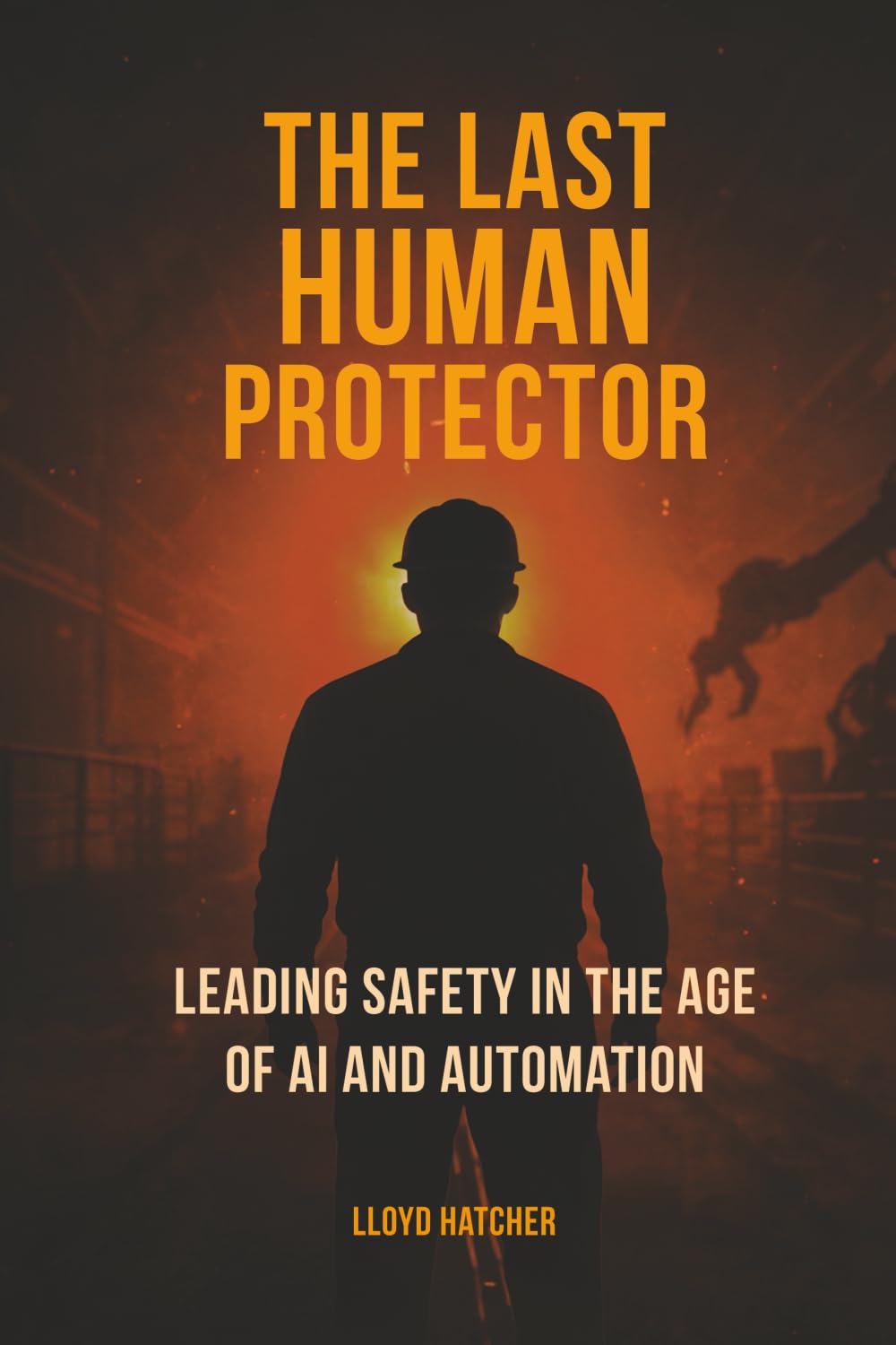The Last Human Protector: How to Lead Safety with Humanity in the Age of AI