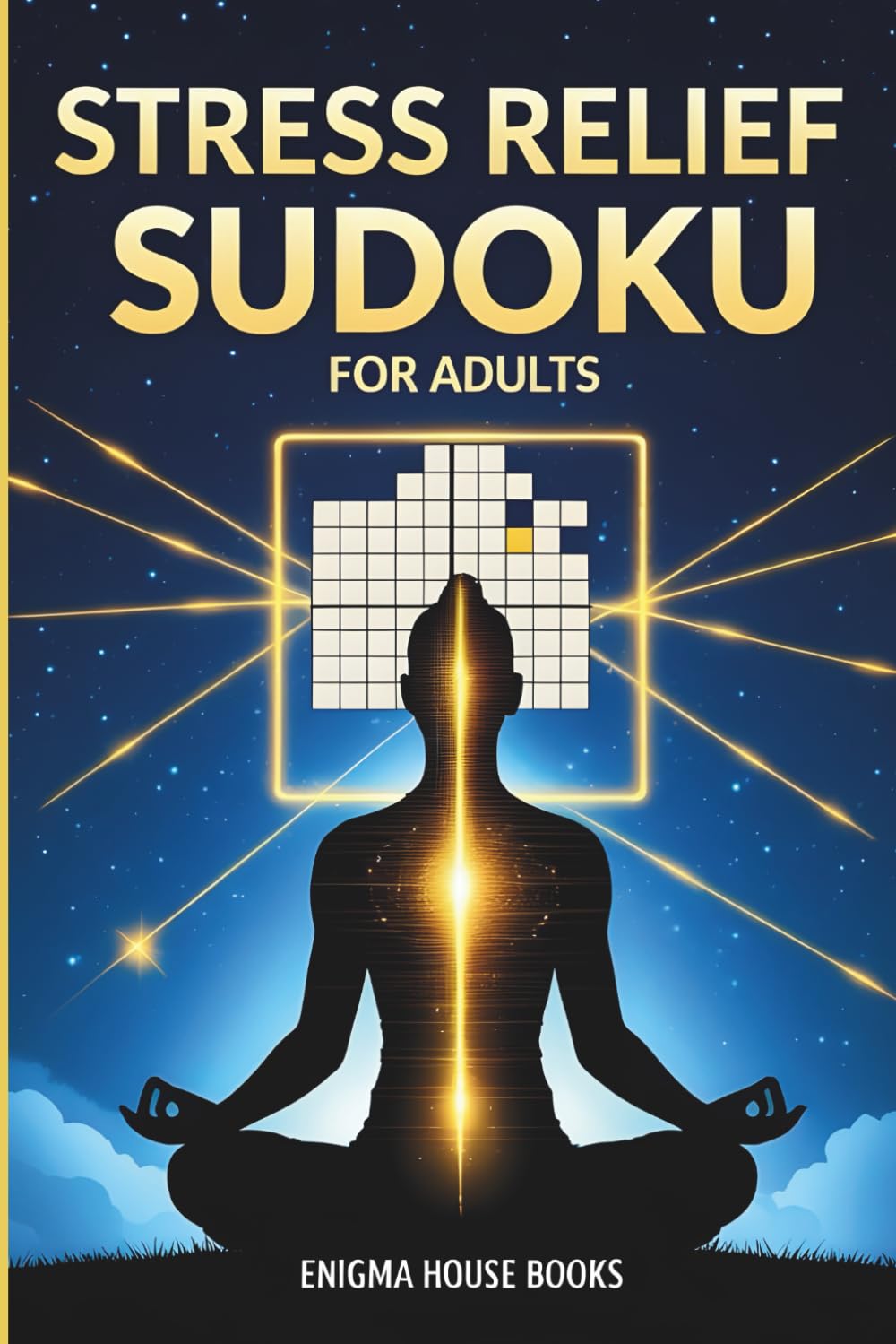 Stress Relief Sudoku for Adults: 50 Calming Logic Puzzles to Relax the Mind, Improve Focus, and Reduce Anxiety