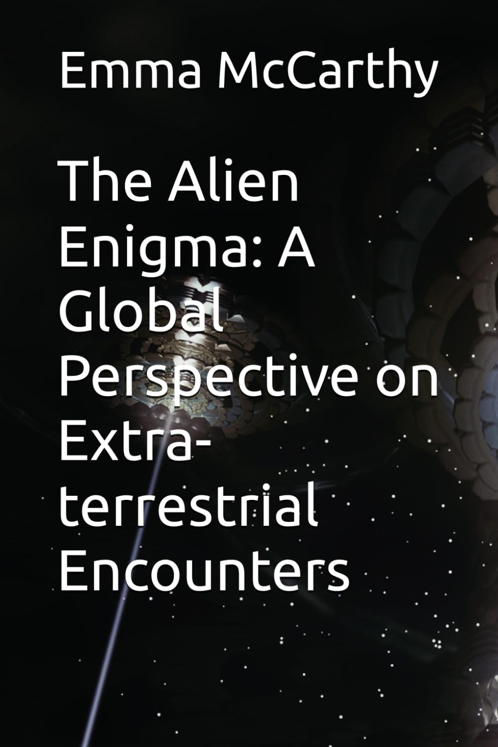The Alien Enigma: A Global Perspective on Extra-terrestrial Encounters