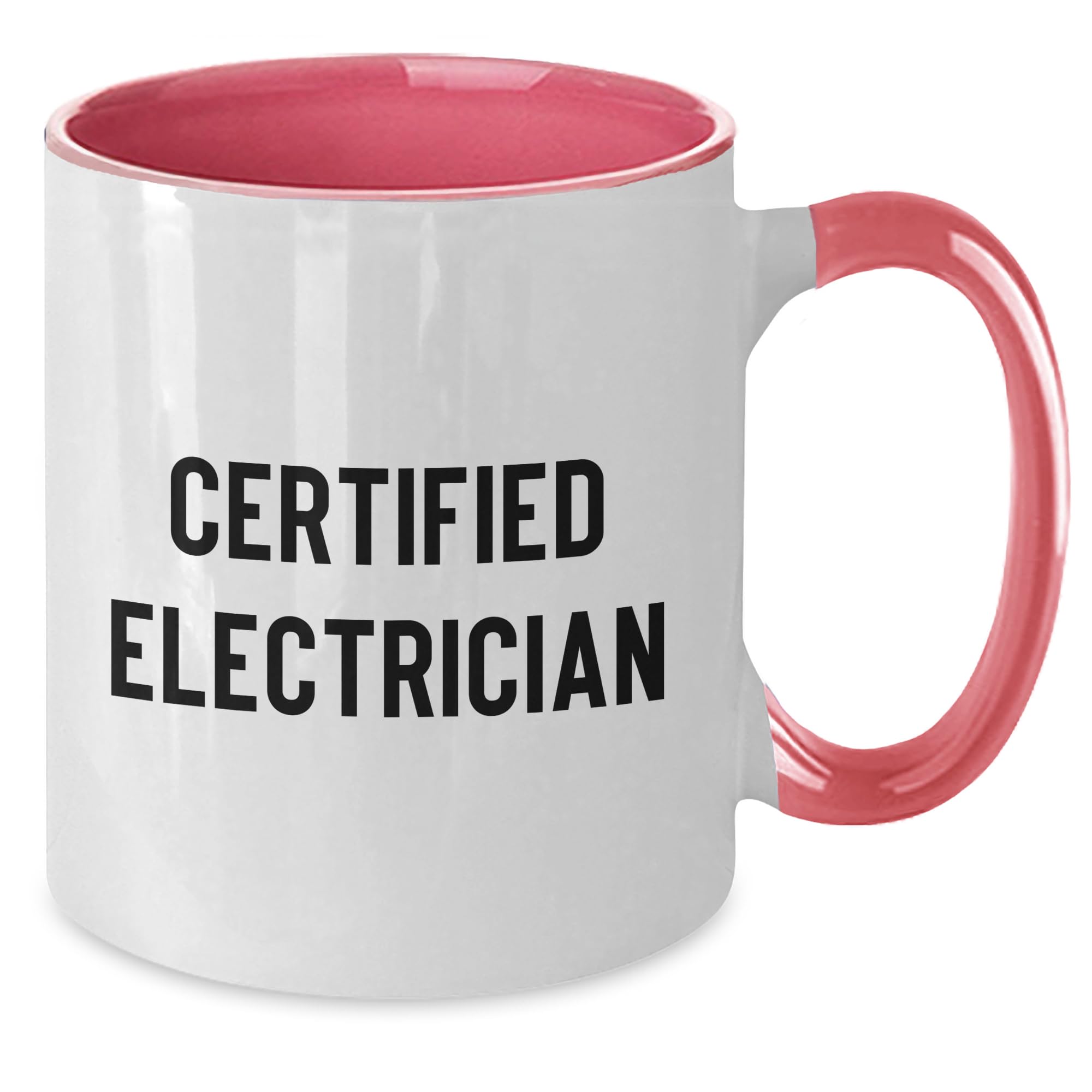 Funny Quote Certified Electrician Birthday Unique Gift Two Tone Coffee Mug, Unique Electrician Gifts from Friends or Family for Electrician's Special Day