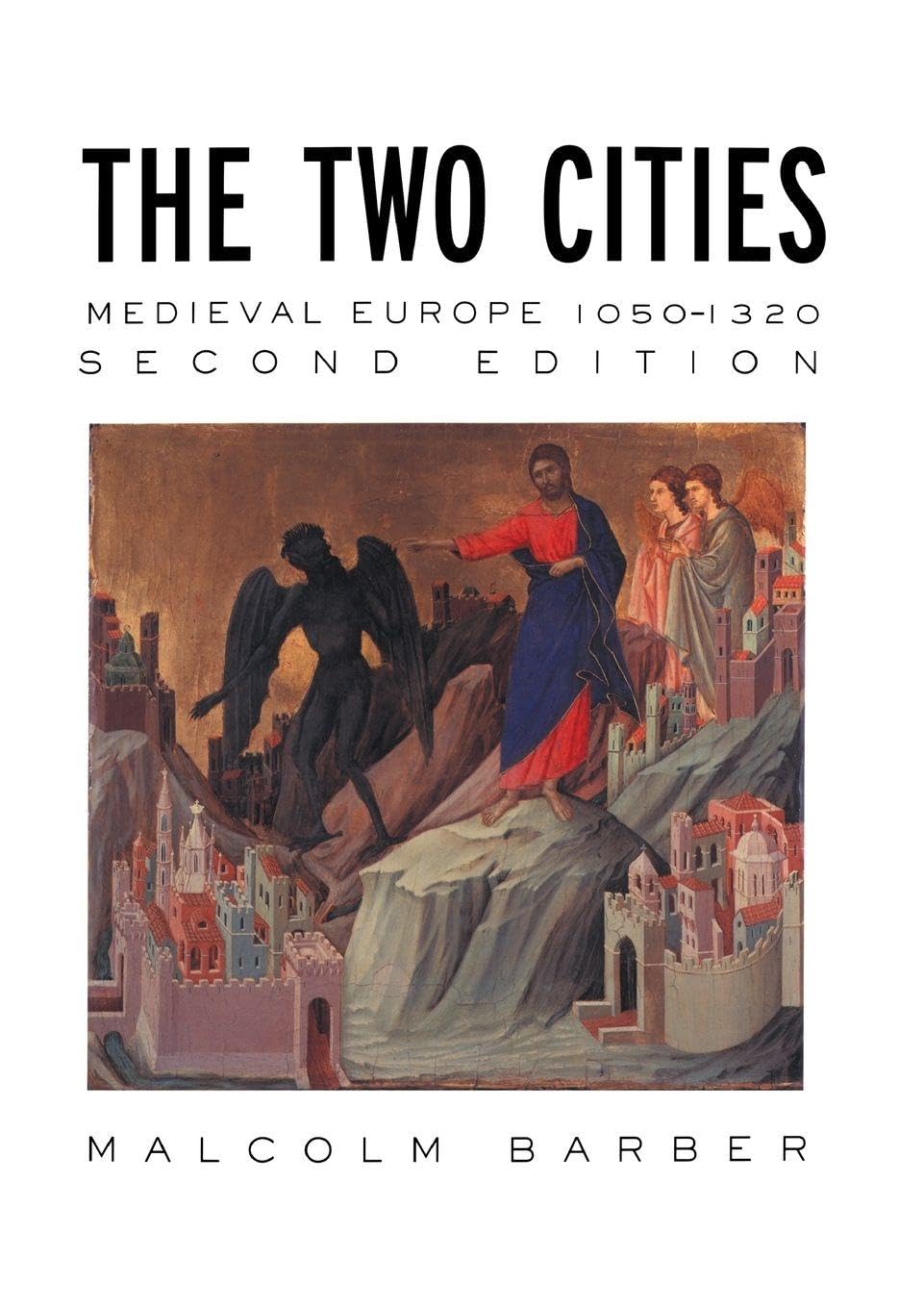 The Two Cities: Medieval Europe 1050-1320,Malcolm Barber- 978041