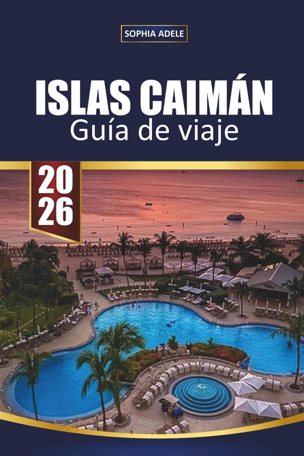 GUÍA DE VIAJE ISLAS CAIMÁN 2026: Playa de Siete Millas, Stingray City, esnórquel, resorts e itinerarios fáciles para visitantes primerizos