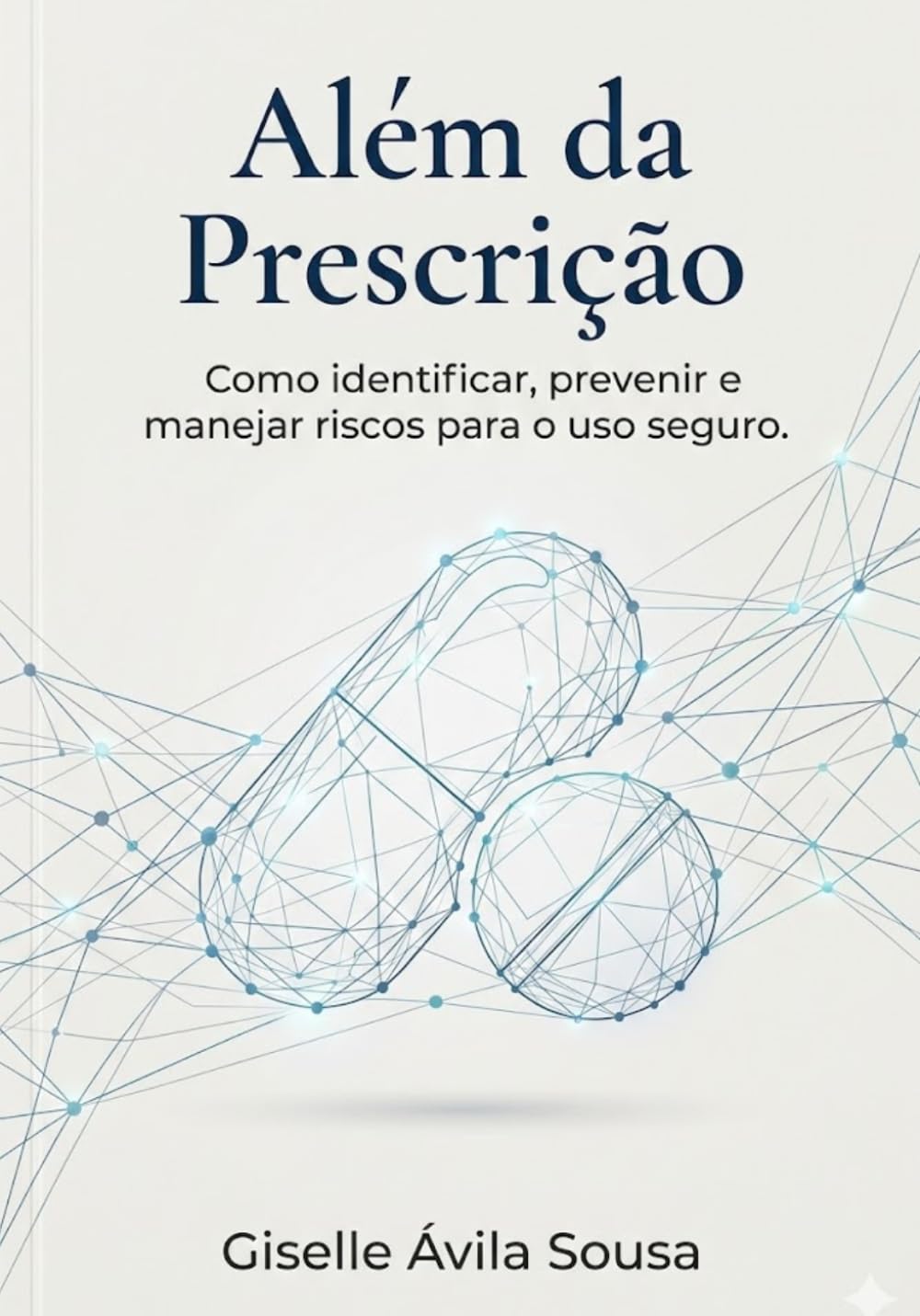 Além da Prescrição: Como identificar, prevenir e manejar riscos para o uso seguro