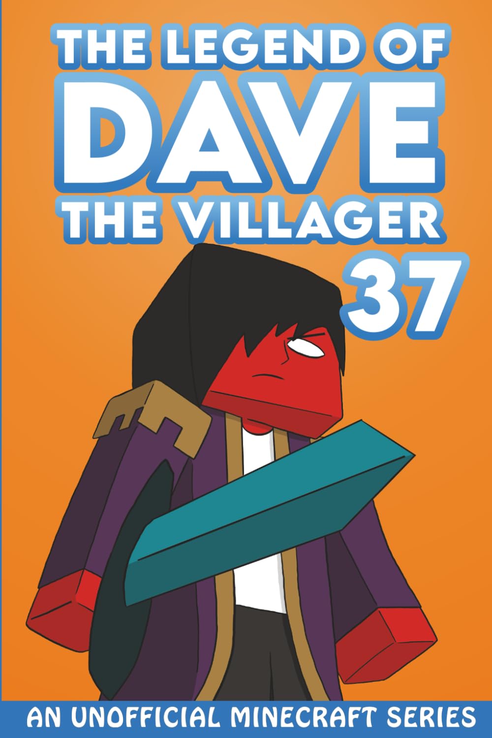 Dave the Villager 37: An Unofficial Minecraft Series (The Legend of Dave the Villager)