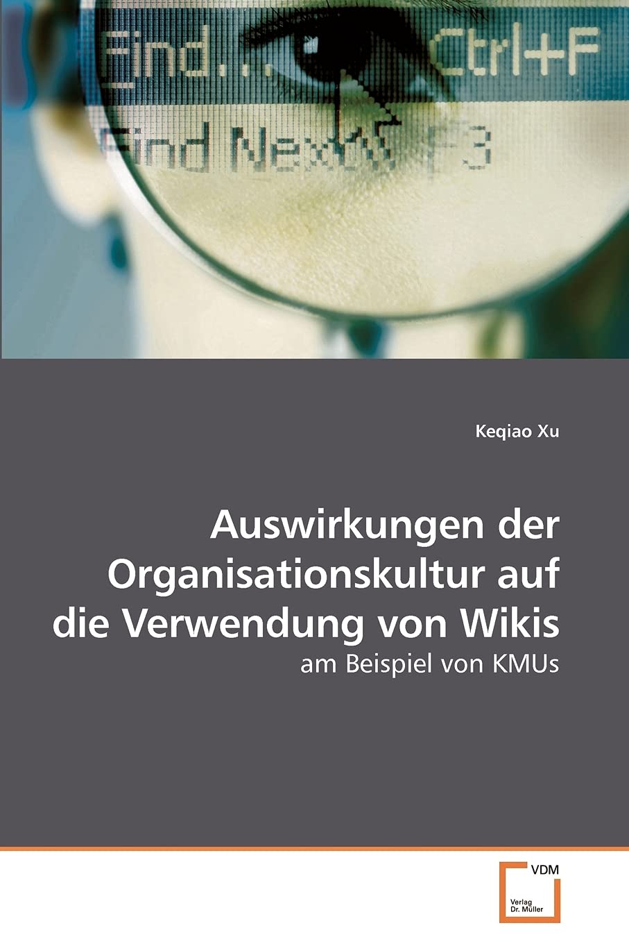 Auswirkungen der Organisationskultur auf die Verwendung von Wikis: am Beispiel von KMUs (German Edition)