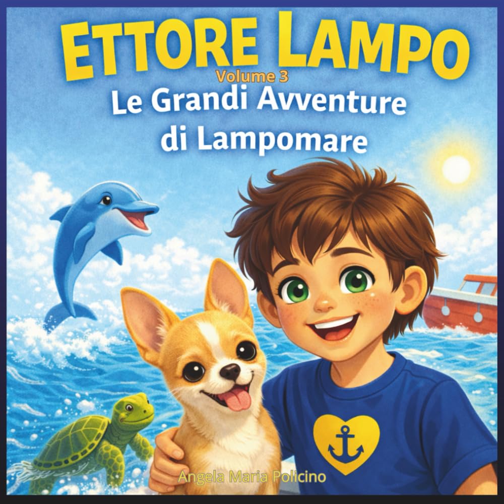 ETTORE LAMPO: Le grandi avventure di Lampomare - Volume 3 (Le avventure di Ettore Lampo)