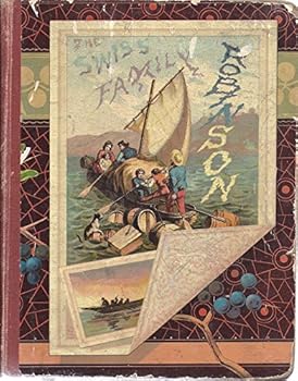 Swiss Family Robinson A New Translation Edited by William H. G. Kingston (1882) SEBK2
