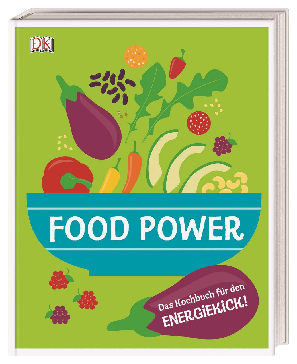 Food Power: Das Kochbuch für den Energiekick!