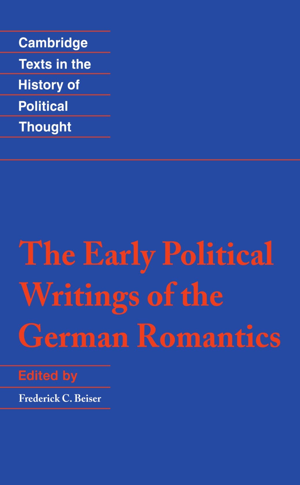 The Early Political Writings of the German Romantics (Cambridge Texts in the History of Political Thought)