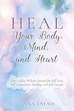 Heal Your Body, Mind, and Heart