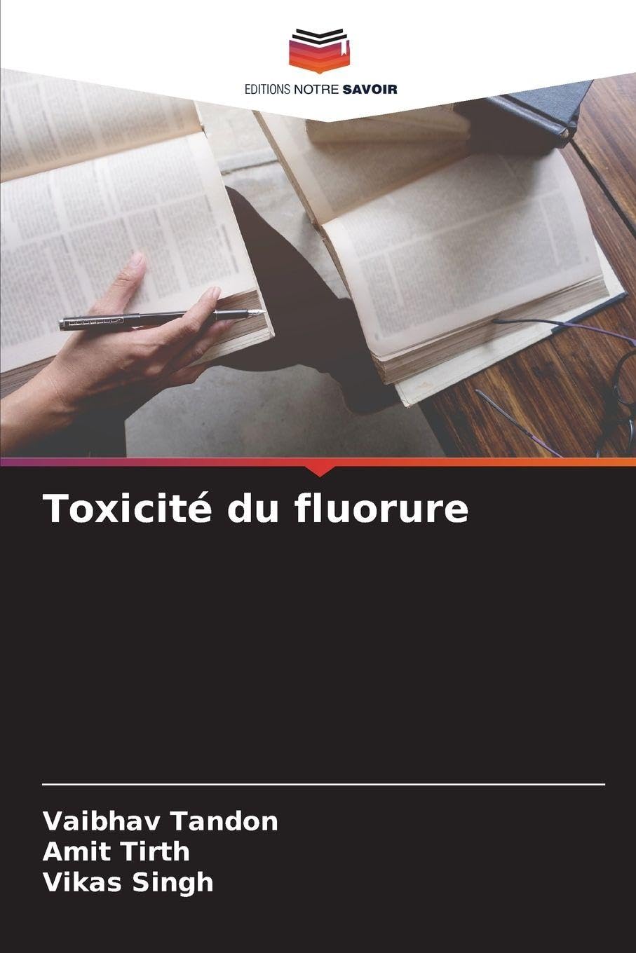 Editions Notre Savoir Toxicité Du Fluorure: De