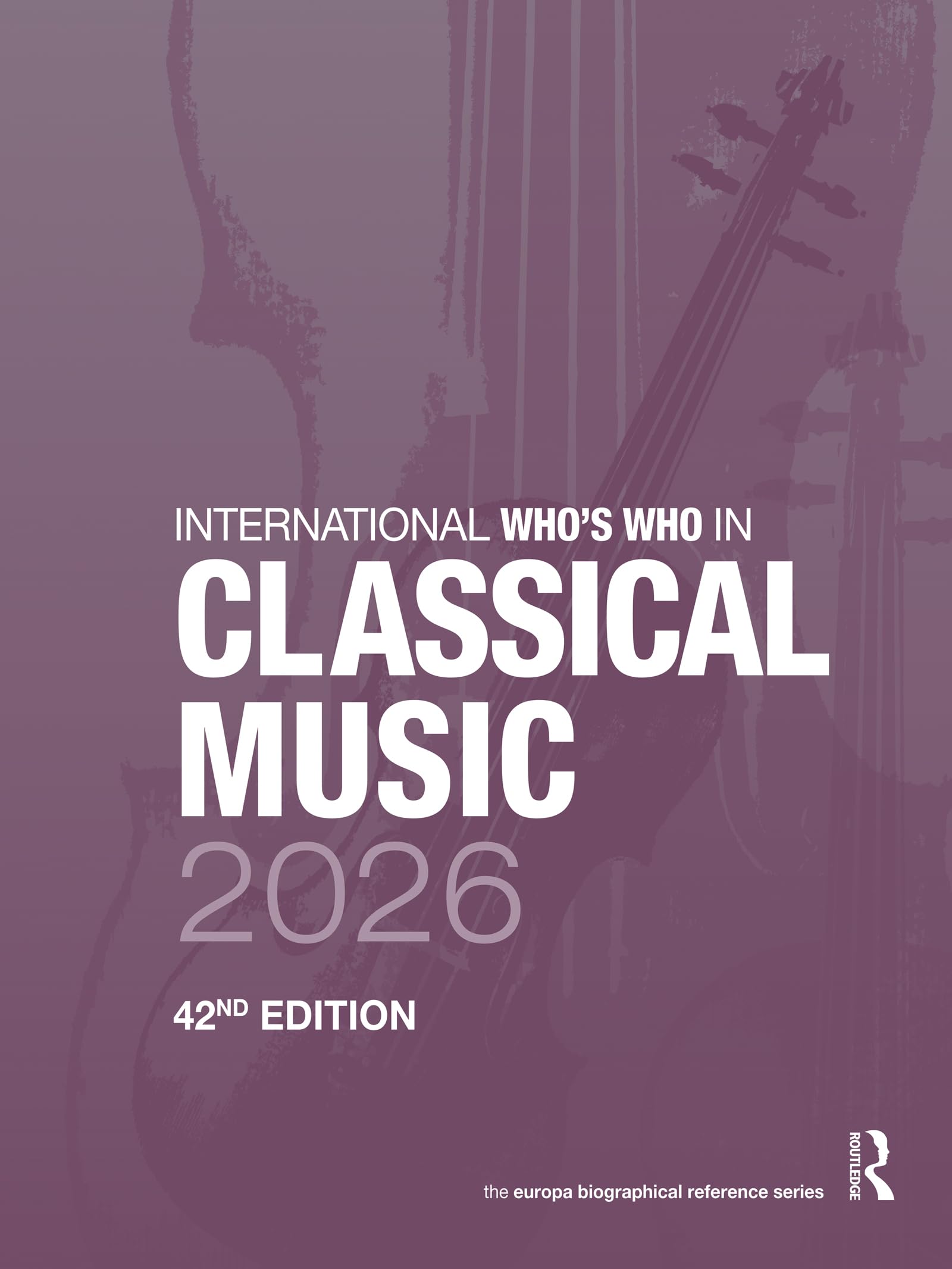 International Who’s Who in Classical Music 2026 (International Who's Who in Classical Music) (English Edition)