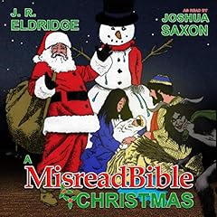 A MisreadBible Christmas Audiobook By J. R. Eldridge cover art