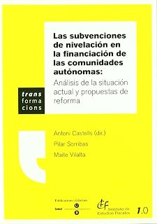 Subvenciones de nivelación: análisis de la situación actual y propuestas de reforma
