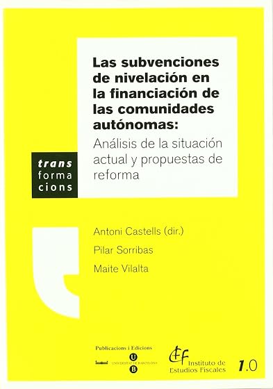 Subvenciones de nivelación: análisis de la situación actual y propuestas de reforma