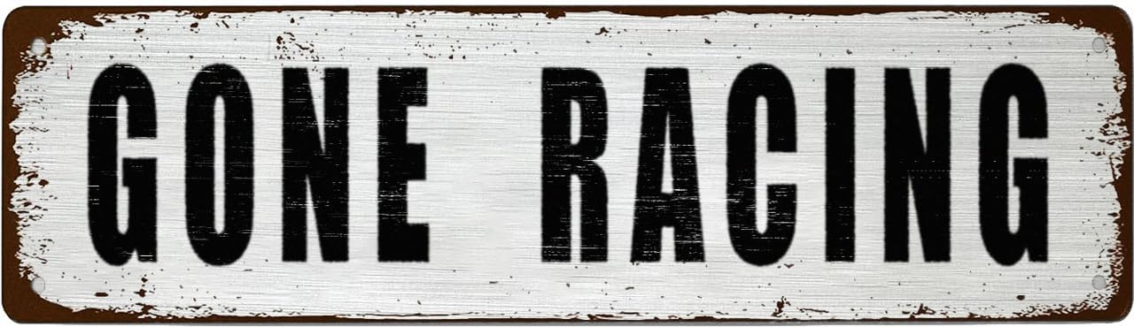 Funny Retro Tin Sign - GONE RACING - For Office,Garage,Garden And Man Cave,Coffee Station Decor,4x16 Inch