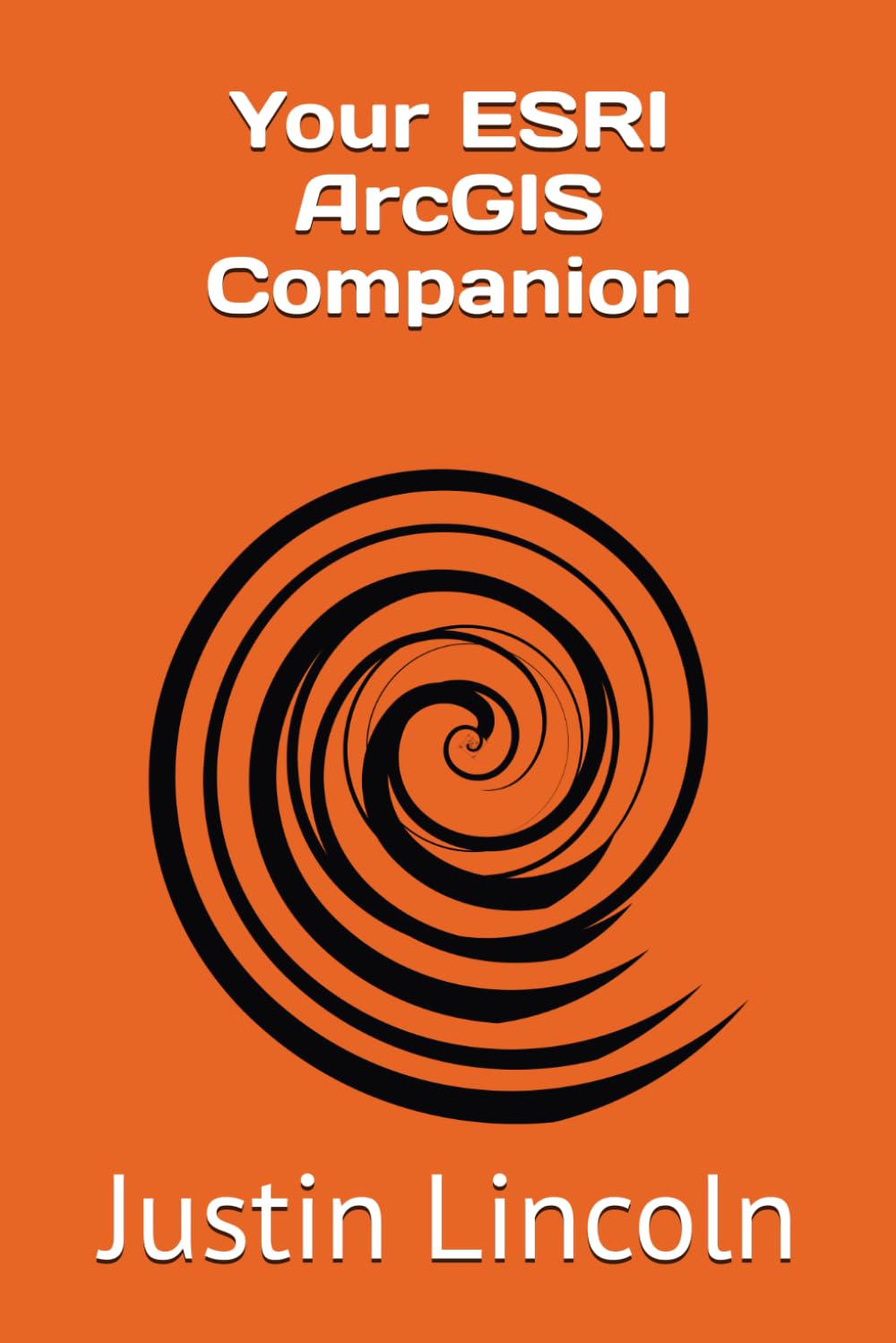Your ESRI ArcGIS Companion