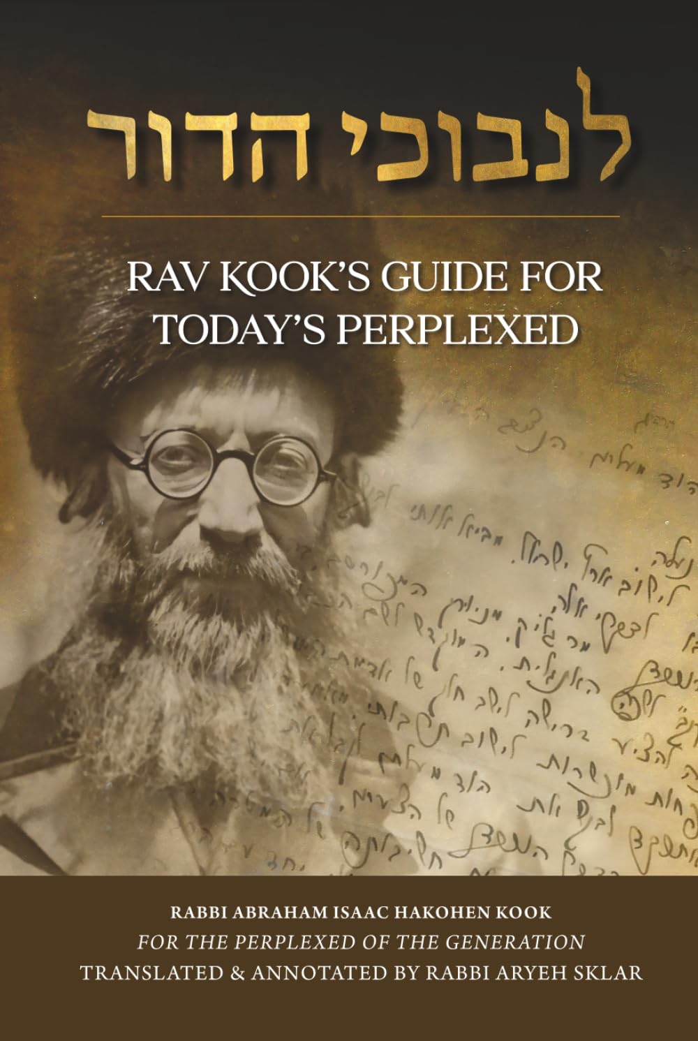 Rav Kook’s Guide for Today’s Perplexed