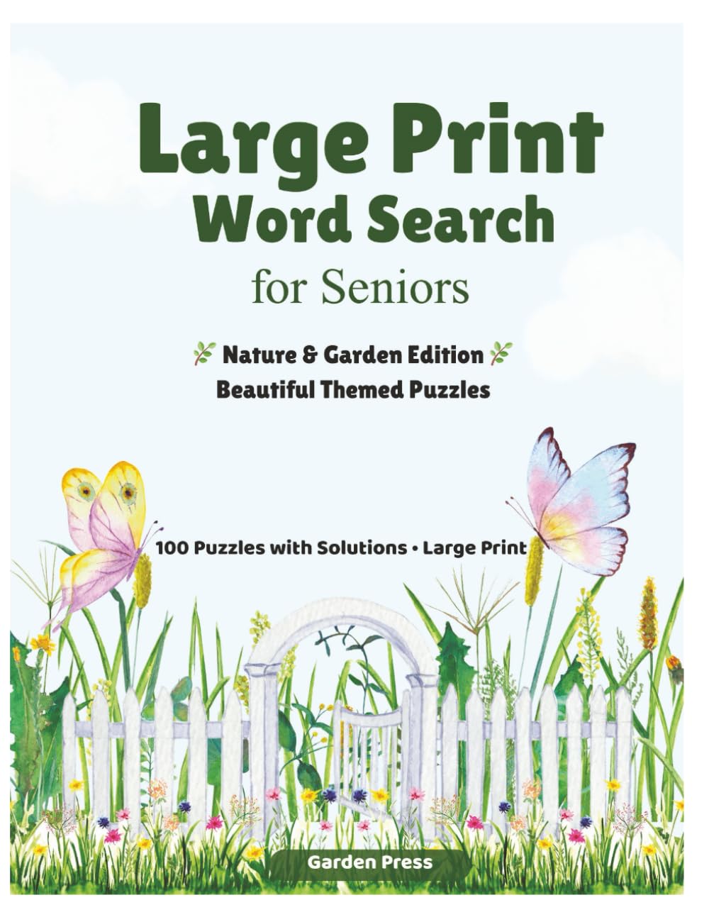 Large Print Word Search for Seniors: Nature & Garden Edition — 100 Puzzles with Solutions